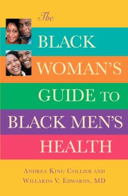 The Black Woman’s Guide to Black Men’s Health