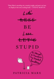 Let’s Be Less Stupid