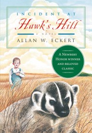 Incident at Hawk’s Hill (Newbery Honor Award Winner)