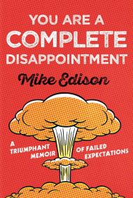 You Are a Complete Disappointment