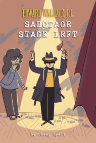 Sabotage Stage Left (Howard Wallace, P.I.  Book 3)