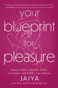 Your Blueprint for Pleasure