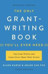 The Only Grant-Writing Book You’ll Ever Need