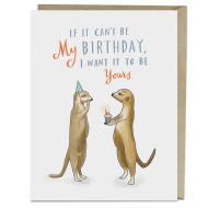 If It Can’t Be My Birthday Card