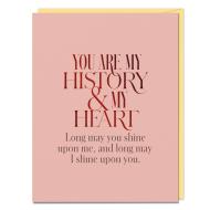 You Are My History and My Heart Card