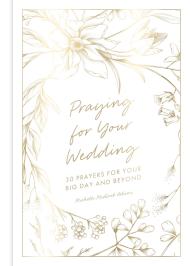 Praying for Your Wedding